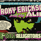 Roky Erickson-kväll: The Cold Aligators | Hus 7