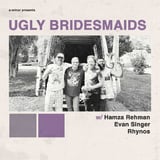 Ugly Bridesmaids w/ Hamza Rehman, Evan Singer & Rhynos