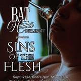 Bat Haus Burlesque presents Sins of the Flesh