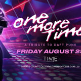 ONE MORE TIME: A DAFT PUNK TRIBUTE PARTY