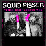 Squid Pisser at The Nick August 30th Doors 8pm