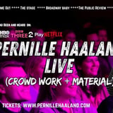 Pernille Haaland Live: Crowd work + Material