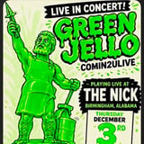 Green Jello with BoLee & Skeptic at The Nick Thursday December 3rd Doors 7pm