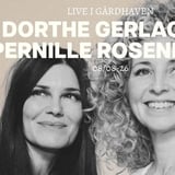 DORTHE GERLACH OG PERNILLE ROSENDAHL * Live i Gårdhaven