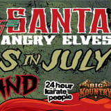BAD SANTA AND THE ANGRY ELVES WITH 24 HOUR KARATE PEOPLE AND BIG KOUNTRY