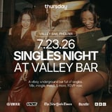THURSDAY DATING | SINGLES NIGHT @ VALLEY BAR | DOWNTOWN PHOENIX