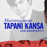Muistoissamme Tapani Kansa-juhlakonsertti
