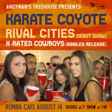 Andyman's Tree House Presents: Karate Coyote * X-Rated Cowboys * Rival Cities