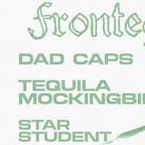 Frontega, Star Student, Dad Caps, Tequila Mockingbird