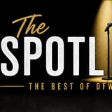 The Spotlight: The Best Of DFW Comedy