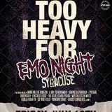 Too Heavy For Emo Night Syracuse