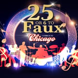 25 or 6 To Faux - Chicago Tribute
