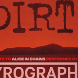 Alice in Chains - DIRT - Performed Live By Pyrograph