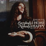 SAWYER HILL - EVERYBODY'S HOME, NOBODY'S HAPPY WORLD TOUR