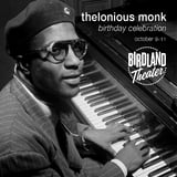 Thelonious Monk Birthday Celebration