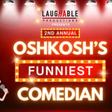 2nd Annual Oshkosh's Funniest Comedian (Preliminary Round 4)