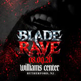 Blade Rave - Arrive early, stay late, just be on the lookout for Vampires.