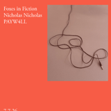 Foxes In Fiction, Nicholas Nicholas, PAYW4LL