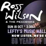 Ross Wilson & The Peaceniks: Now Listen! We’re Steppin’ Out! - 50 Years Of Hits Tour - Lefty's