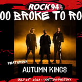 Too Broke To Rock ft Autumn Kings