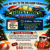 TAKE ME OUT TO THE BALLGAME FOUNDATION PRESENTS - CHRISTMAS IN JULY