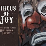 Circus of Joy ft. Henry Phillips, Patrick Keane, Chris Fairbanks, Mike O'Connell, Cecily Knobler & Special Guests