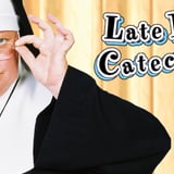 Late Nite Catechism