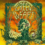 Greenleaf, Howling Giant, High Desert Queen