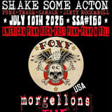 SHAKE SOME ACTON #160. FOXY( USA), MORGELLONS,THE PHOBICS 