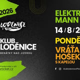 Elektrïck Mann + Pondělníci + Vráťa Hošek - Benátky nad Jizerou / Loděnice 14.8.2026