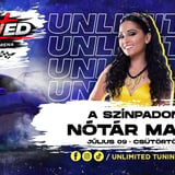 07.09.csütörtök🔥 UNLIMITED TUNING FESZTIVÁL – NYITÓNAP 🔥 🎤 Nótár Mary 