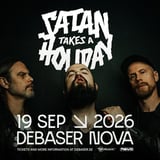Satan Takes A Holiday | Support: The Gristle | Debaser Nova