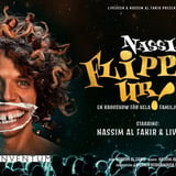 NASSIM FLIPPAR UR - EN KROGSHOW FÖR HELA FAMILJEN!