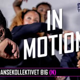 Østfold Teater : B16 - In Motion /// And Eight Dancefestival