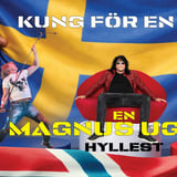 KUNG FÖR EN DAG - volum 2 – En Magnus Uggla -hyllest // Brygga Kultursal Halden