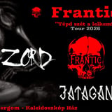 FRANTIC I HOLOGRAM I ZORD I JATAGÁN - Esztergom *Tépd szét a lelkem! TOUR 2026*