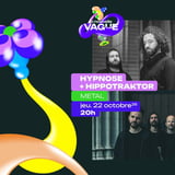 HYPNO5E + HIPPOTRAKTOR • Jeu. 22 octobre 2026 • La Nouvelle Vague • Saint-Malo