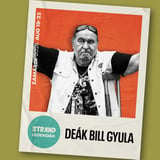 Deák Bill Gyula / STRAND fesztivál 2026
