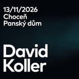 David Koller - Nebudem se bát tour 2026 / Choceň / Panský dům