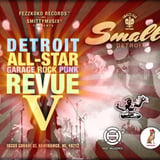 Detroit All-Star Revue V Featuring:  The All-Star Garage Rock Punk Band, The Vertical Pillows and More!