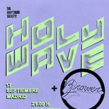 Holy Wave + Brower en Madrid