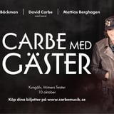 Carbe med Gäster på Mimers Teater, Kungälv
