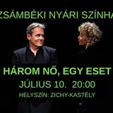 HÁROM NŐ, EGY ESET