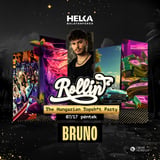 ROLLIN’ w/BRUNO • The Hungarian Topsh*t Party • 07/17 • Helka Balatonfüred