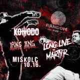 Long Live The Martyr | Komodo | MISKOLC - RANDOM PUB
