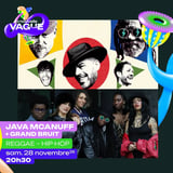 JAVA MCANUFF + GRAND BRUIT • Sam. 28 novembre 2026 • La Nouvelle Vague • Saint-Malo