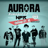 AURORA ★ NFR koncert Jövünk újra. Szeged Rakpart 62