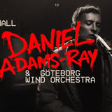 Daniel Adams-Ray & Göteborg Wind Orchestra | Haga konserthall