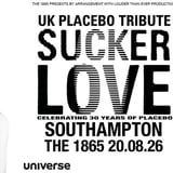 Sucker Love (Placebo Tribute) at The 1865, Southampton