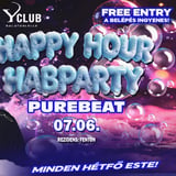 🫧 HappyHour HabParty 🫧I 07.06. I Y Club » Balatonlelle